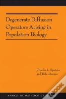 Degenerate Diffusion Operators Arising In Population Biology