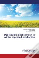 Degradable Plastic Mulch In Winter Rapeseed Production