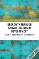 Degrowth Through Knowledge-Based Development