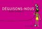Déguisons-Nous ! - Preview