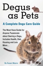 Capa do artigo Degus As Pets, A Complete Degu Care Guide