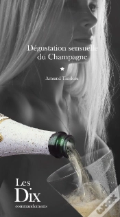 Capa do artigo Dégustation Sensuelle Du Champagne ; Les Dix Commandements