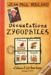 Degustations Zygophiles ; L'Almanach De La Bonne Humeur