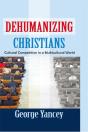 Dehumanizing Christians - Preview