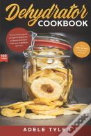 Dehydrator Cookbook
