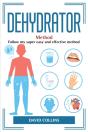Dehydrator Method - Preview