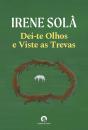 Dei-Te Olhos E Viste As Trevas - Preview