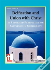 Deification And Union With Christ