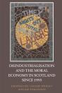 Deindustrialisation And The Moral Economy In Scotland Since 1955 - Preview