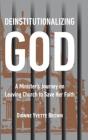 Deinstitutionalizing God - Preview