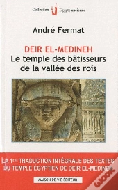 Deir El-Medineh ; Le Temple Des Bâtisseurs De La Valllée Des Rois