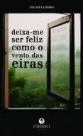 Deixa-me ser feliz como o vento das eiras