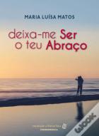 Deixa-me ser o teu Abraço