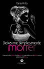 Deixa-me Simplesmente Morrer - Preview