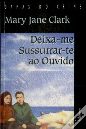 Deixa-me Sussurrar-te ao Ouvido