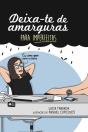 Deixa-te de Amarguras - Para Imperfeitas - Preview