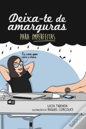 Capa do artigo Deixa-te de Amarguras - Para Imperfeitas