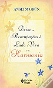 Capa do artigo Deixe as Preocupações de Lado e Viva em Harmonia