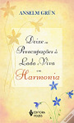 Capa do artigo Deixe as Preocupações de Lado e Viva em Harmonia