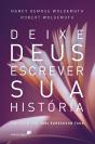 Deixe Deus Escrever Sua História - Preview