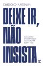 Deixe Ir, Não Insista - Preview