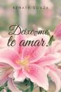 Deixe-Me Te Amar! - Preview