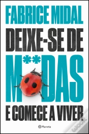 Capa do artigo Deixe-se de M**das e Comece a Viver