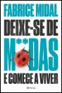 Deixe-se de M**das e Comece a Viver - Preview
