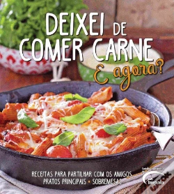 Capa do artigo Deixei de Comer Carne. E Agora?
