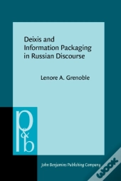 Deixis And Information Packaging In Russian Discourse