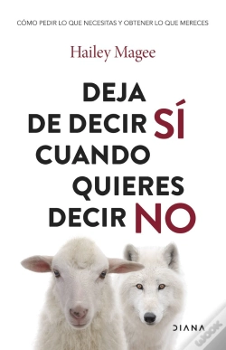 Capa do artigo Deja De Decir Si Cuando Quieres Decir No