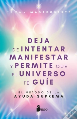 Capa do artigo Deja De Intentar Manifestar Y Permite Que El Universo Te Gui