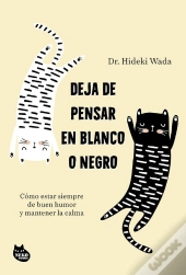 Deja De Pensar En Blanco O Negro