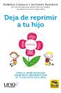 Deja De Reprimir A Tu Hijo - Preview
