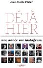 Déjà Hier ; Une Année Sur Instagram - Preview
