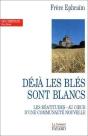 Deja Les Bles Sont Blancs ; Les Beatitudes Au Coeurs D'Une Communaute Nouvelle ; Deuxieme Edition - Preview