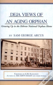 Deja Views Of An Aging Orphan