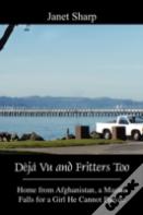 Deja Vu And Fritters Too