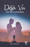 Déjà Vu com Allan Kardec