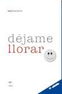 Déjame Llorar - Preview