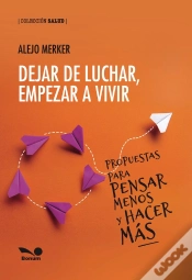 Capa do artigo Dejar De Luchar, Empezar A Vivir