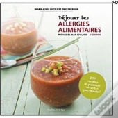 Dejouer Les Allergies Alimentaires 2e Edition
