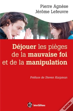 Capa do artigo Dejouer Les Pieges De La Manipulation Et De La Mauvaise Foi - 2e Edition