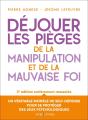 Déjouer Les Pièges De La Manipulation Et De La Mauvaise Foi (3e Édition) - Preview