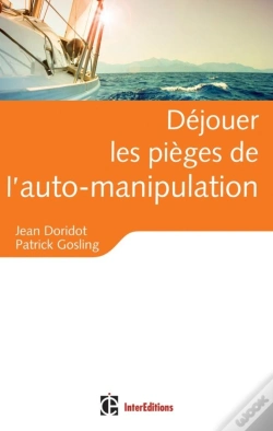 Capa do artigo Déjouer Les Pièges De L'Auto-Manipulation ; De Quelles Illusions Persistantes Et Nocives...