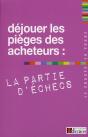 Dejouer Les Pieges Des Acheteurs  La Partie D'Echecs - Preview