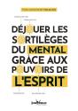 Déjouer Les Sortilèges Du Mental - Preview