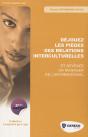 Dejouez Les Pièges Des Relations Intercuturelles ; Et Devenez Un Manager De L'International (2e Édition) - Preview