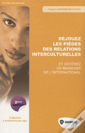 Dejouez Les Pièges Des Relations Intercuturelles ; Et Devenez Un Manager De L'International (2e Édition)