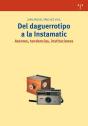 Del Daguerrotipo A La Instamatic. Autores, Tendencias, Instituciones - Preview